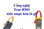 cong-nghe-true-rms-tren-ampe-kim